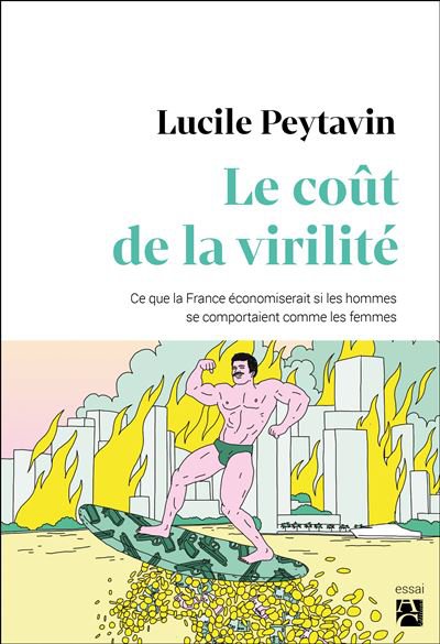 Le-cout-de-la-virilite-Ce-que-la-France-economiserait-si-les-hommes-se-comportaient-comme-les-femm